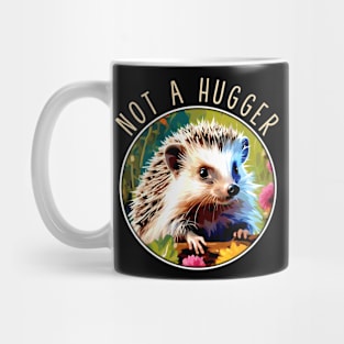 Not A Hugger Hedgehog Tee Triumph for Wildlife Devotees Mug